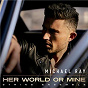 Album Her World or Mine de Michael Ray