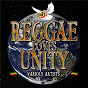 Compilation Reggae Loves Unity avec Tarrus Riley / Duane Stephenson / Etana / Busy Signal / Jah Cure...
