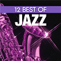 Compilation 12 Best of Jazz avec Wes Montgomery / Tony Bennett / The Count Basie Band / Roy Eldridge / Miles Davis...