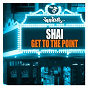 Album Get To The Point de Shai