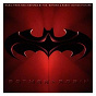 Compilation Batman & Robin avec Elliot Goldenthal / The Smashing Pumpkins / Bone Thugs-N-Harmony / R. Kelly / Arkarna...