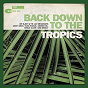Compilation Back Down To The Tropics avec Don Wilkerson / Hank Mobley / Duke Pearson / Horace Silver / Grant Green...