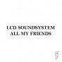 Album All My Friends de LCD Soundsystem