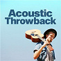Compilation Acoustic Throwback avec The Goo Goo Dolls / Stone Temple Pilots / Alanis Morissette / Jason Derulo / Tyler Hilton...