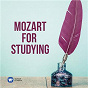 Compilation Mozart for Studying avec Radovan Vlatkovic / Bryden Thomson / W.A. Mozart / Jeffrey Tate / Daniel Barenboïm...