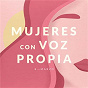 Compilation Mujeres con voz propia avec Carmen Paris / Luz Casal / Bebe / Amaral / Marta Soto...