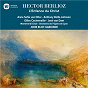 Album Berlioz: L'enfance du Christ de Sir John Eliot Gardiner / Hector Berlioz