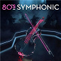 Compilation 80s Symphonic avec David Bowie / A-Ha / Simple Minds / Ultravox / Echo & the Bunnymen...
