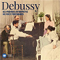 Compilation Debussy: His First Performers avec Marcelle Meyer / Claude Debussy / Ricardo Viues / Alfred Cortot / Marguerite Long...