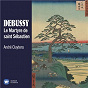 Album Debussy: Le Martyre de saint Sébastien de André Cluytens / Claude Debussy