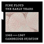Album The Early Years 1965-1967 CAMBRIDGE ST/ATION de Pink Floyd