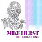 Compilation Mike Hurst: The Productions avec The Alan Bown / Barry St John / The Favourite Sons / The Cymbaline / The Appalachians...