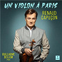 Album Un violon à Paris - Wagner: Albumblatt, WWV 94 de Renaud Capuçon / Richard Wagner / Giacomo Puccini