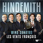 Album Hindemith: Wind Sonatas de Paul Hindemith / Les Vents Français