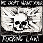 Compilation We Don't Want Your Fucking Law! avec Insane / Karma Sutra / Arch Criminals / Vorkriegsjugend / Wardance...