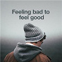 Compilation Feeling Bad to Feel Good avec Eliza Shaddad / Birdy / Coldplay / Christina Perri / Paramore...
