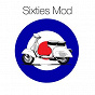 Compilation Sixties Mod avec The Gnomes of Zurich / Dominic Grant / Robb & Dean Douglas / Sounds Incorporated / Kevin King Lear...