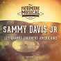 Album Les Grands Crooners Américains: Sammy Davis, Jr., Vol. 1 de Sammy Davis, Jr