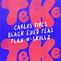 Album El Teke Teke de Carlos Vives, Black Eyed Peas & Play N Skillz / The Black Eyed Peas / Play N Skillz
