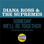 Album Someday We'll Be Together (Live On The Ed Sullivan Show, December 21, 1969) de Diana Ross / The Supremes