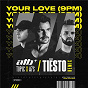 Album Your Love (9PM) (Tiësto Remix) de Tiësto / Atb / Topic / A7s