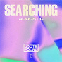 Album Searching (Acoustic) de Lost + Found