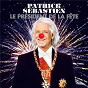 Album Le président de la fête de Patrick Sébastien