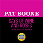 Album Days Of Wine And Roses (Live On The Ed Sullivan Show, June 2, 1963) de Pat Boone