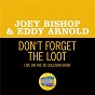 Album Don't Forget The Loot (Live On The Ed Sullivan Show, July 2, 1950) de Eddy Arnold / Joey Bishop