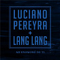 Album Me Enamore De Ti de Lang Lang / Luciano Pereyra