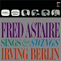 Album Fred Astaire Sings & Swings Irving Berlin de Fred Astaire
