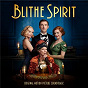 Compilation Blithe Spirit (Original Motion Picture Soundtrack) avec Gregory Porter / Michael Ball / Barney Kingswell & the Dandies / Alfie Boe / Shaun Escoffrey...