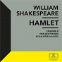 Album Shakespeare: Hamlet de William Shakespeare / Ensemble des Deutschen Schauspielhauses