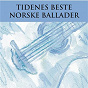 Compilation Tidenes Beste Norske Ballader avec Hanne Krogh / Sissel Kyrkjebø / Jorn Hoel / Marius Muller / Randi Hansen...