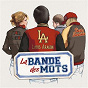 Compilation La Bande Des Mots avec Claire Keim / Oxmo Puccino / Luce / Elie Semoun / Marc Lavoine...