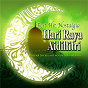 Compilation Best Hit Nostalgia Hari Raya Aidilfitri Koleksi 30 Lagu Hit Nostalgia Hari Raya avec Datuk Sharifah Aini / Rabbani / Ahmad Jais / Saloma / Sudirman...