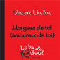 Album Morgane de toi (amoureux de toi) (La bande à Renaud, volume 2) de Vincent Lindon