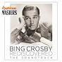 Album Bing Crosby Rediscovered: The Soundtrack (American Masters) de Bing Crosby