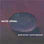 Album World Citizen de David Sylvian / Ryuichi Sakamoto