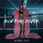 Album Run For Cover de April Ivy