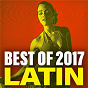Compilation Best Of 2017 Latin avec Dálmata / Luis Fonsi / Demi Lovato / Nacho / Yandel...