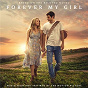 Compilation Forever My Girl (Music From And Inspired By The Motion Picture) avec Canaan Smith / Little Big Town / Alex Roe / Dan Tyminski / Josh Turner...