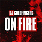 Album On Fire de DJ Goldfingers
