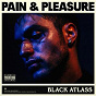 Album Pain & Pleasure de Black Atlass