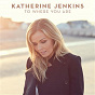 Album To Where You Are de Katherine Jenkins