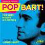 Compilation Pop Bart! Pop Hits, Misses & Rarities Written by Lionel Bart avec Cliff Richard & the Drifters / Tommy Steele & the Steelmen / Tommy Steele / Lionel Bart / Michael Pratt...