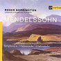 Album Mendelssohn - Symphonies Nos. 3 & 4 de London Classical Players / Sir Roger Norrington / Félix Mendelssohn