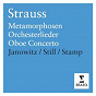 Album R. Strauss - Orchesterlieder/Metamorphisen/Oboe Concerto/Violin Sonata de Richard Stamp / Gundula Janowitz / Ray Still / Dmitry Sitkovetsky / Pavel Gililov...