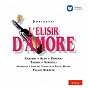 Album Donizetti: L'elisir d'amore de Giuseppe Taddei / Tullio Serafin / Rosanna Carteri / Luigi Alva / Rolando Panerai...