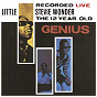Album The 12 Year Old Genius - Recorded Live de Stevie Wonder